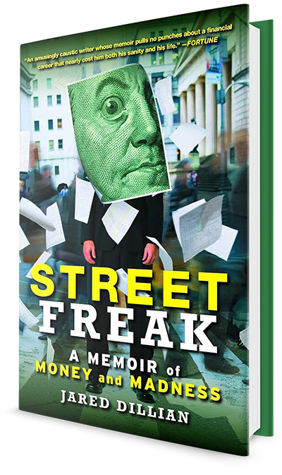 Street Freak: Money and Madness at Lehman Brothers